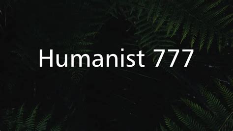 humanist 777